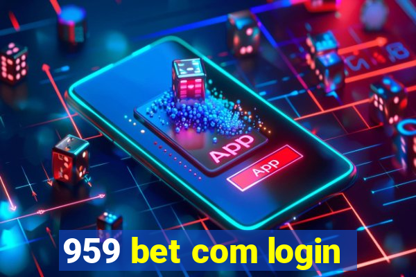 959 bet com login